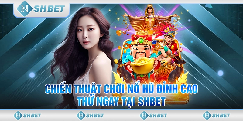 chơi nổ hũ